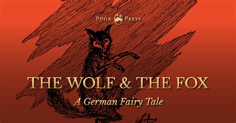 The Wolf and the Fox! A Timeless Tale of German Folklore Revealing Hidden Truths About Greed and Deceit.